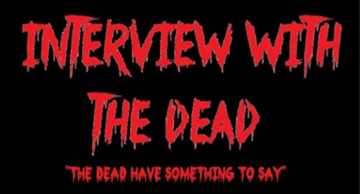 Interview With The Dead