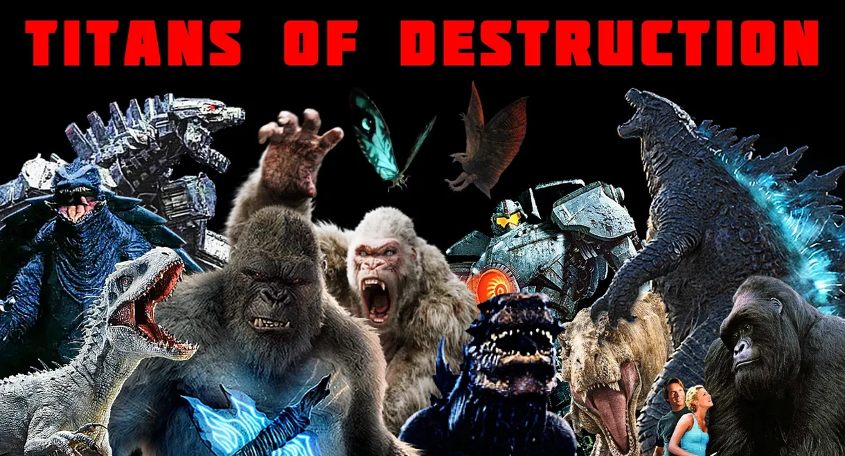 Titans of Destruction: The Evolution of Giant Monster Movies