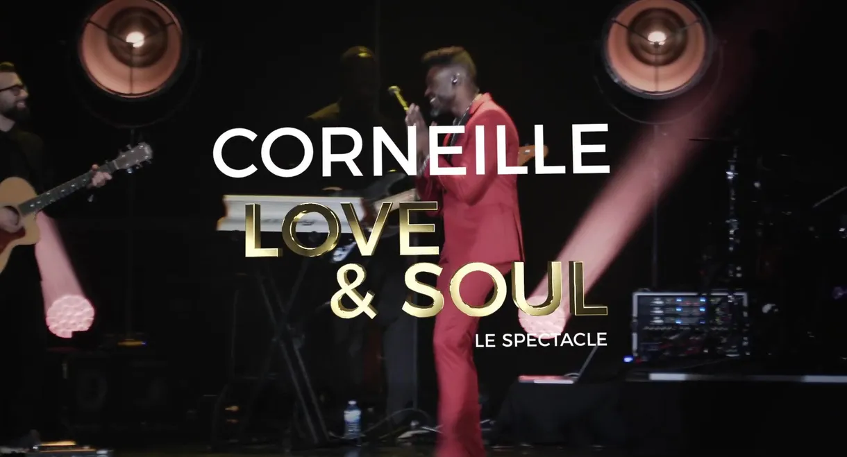 Corneille - Love & Soul, le spectacle