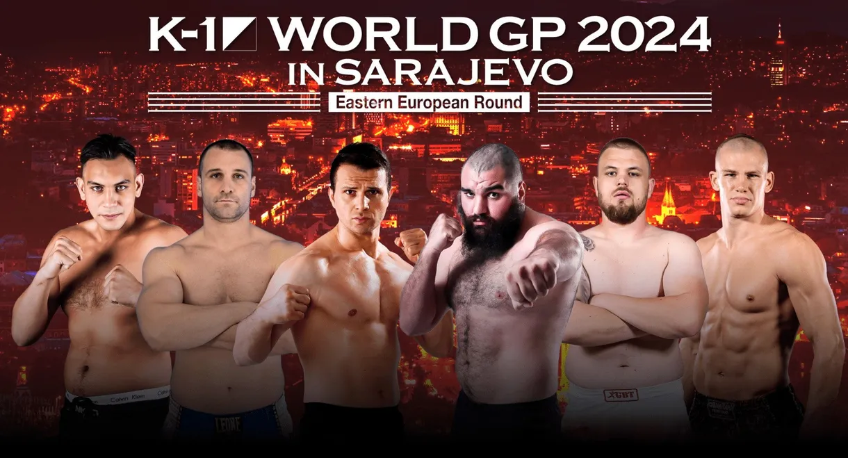 K-1 WORLD GP 2024 in Sarajevo