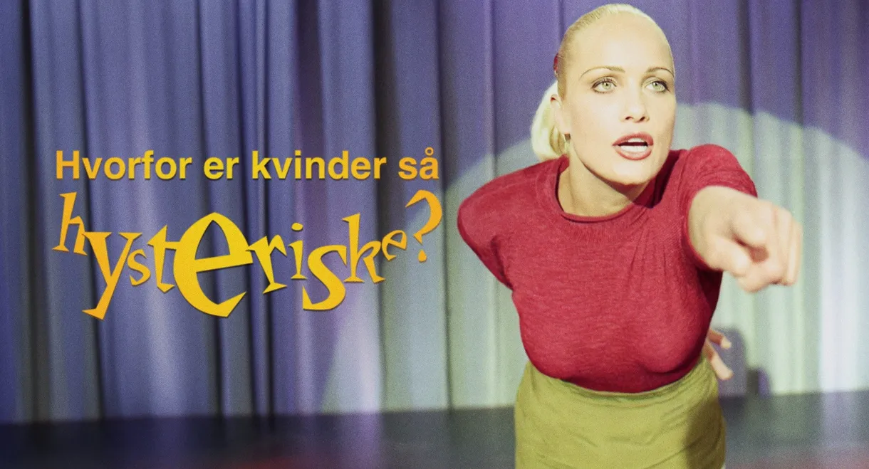 Lotte Heise - Hvorfor er kvinder så hysteriske?