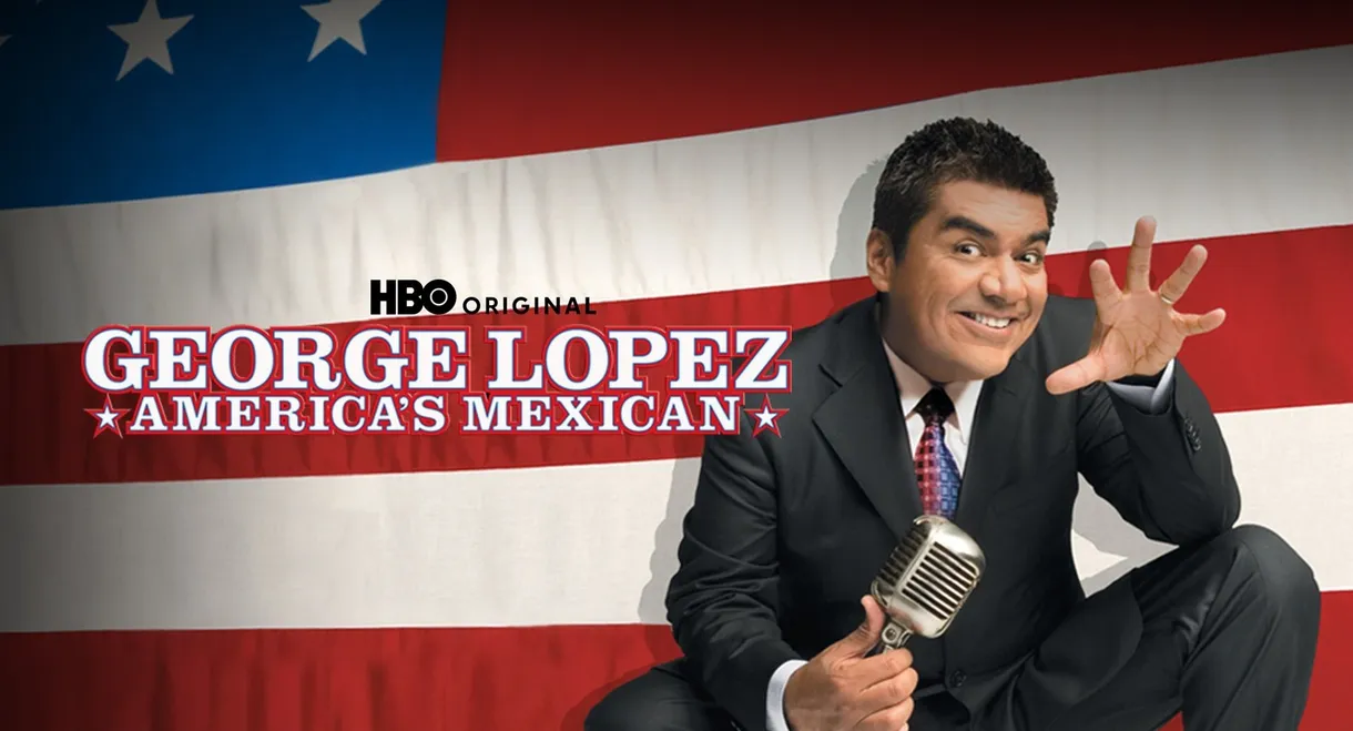 George Lopez: America's Mexican