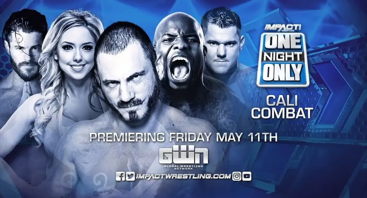 IMPACT Wrestling: One Night Only: Cali Combat