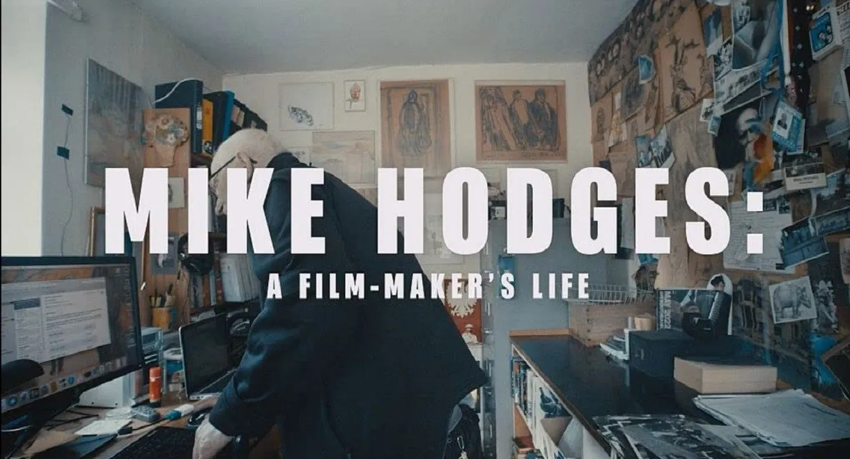 Mike Hodges: A Film-Maker's Life