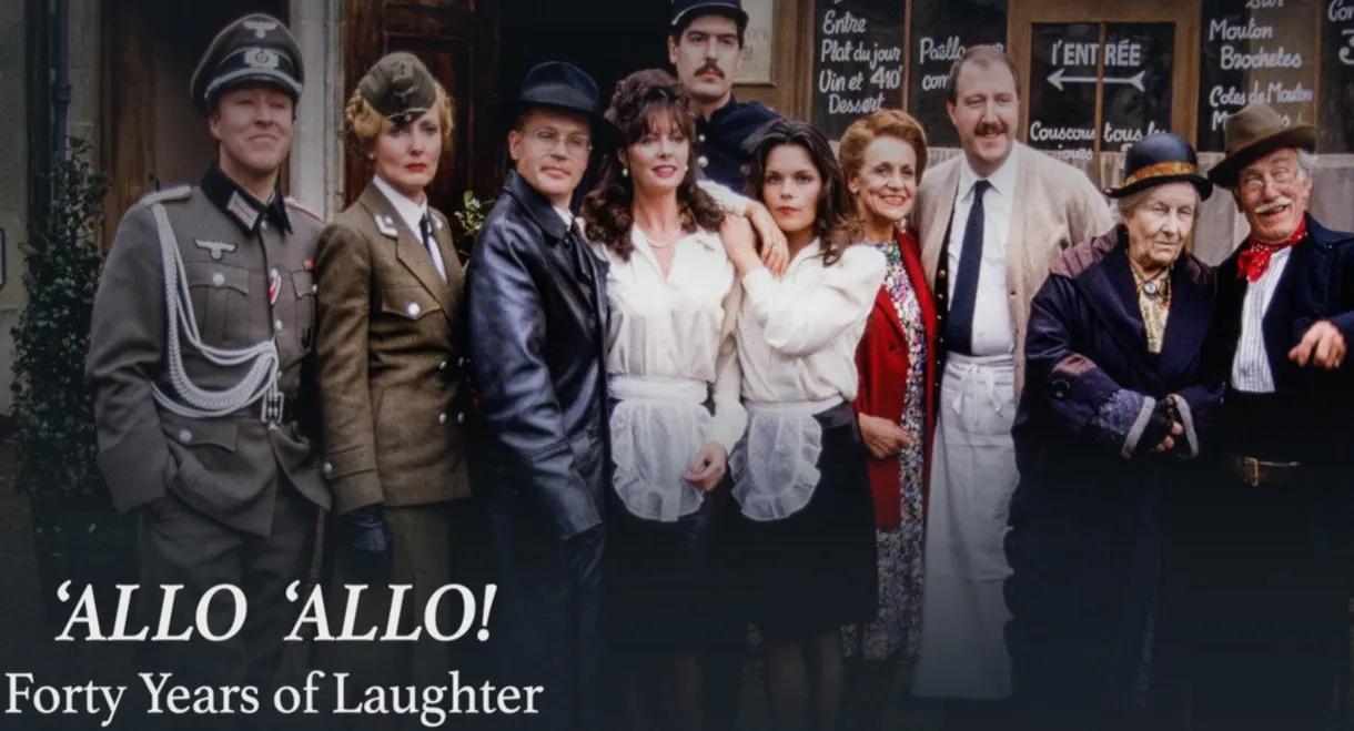 'Allo 'Allo! Forty Years of Laughter