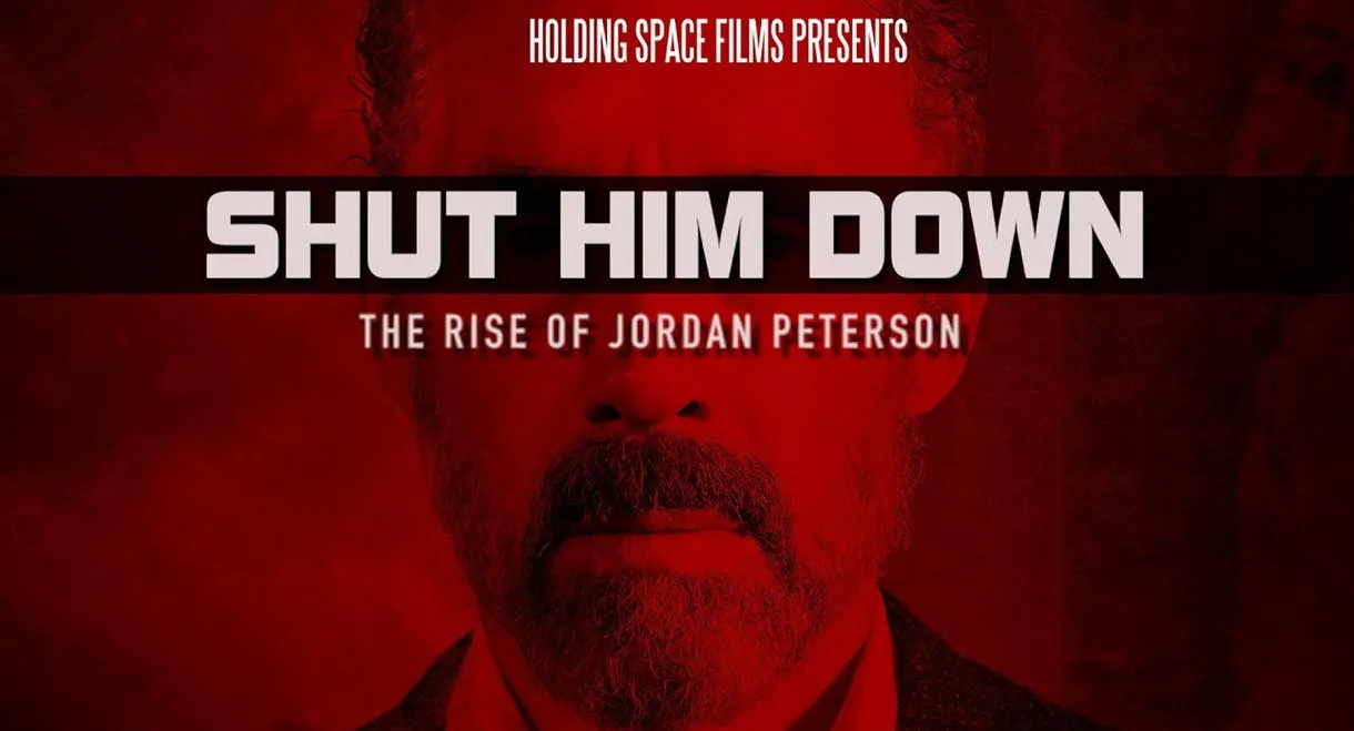 Shut Him Down: The Rise of Jordan Peterson