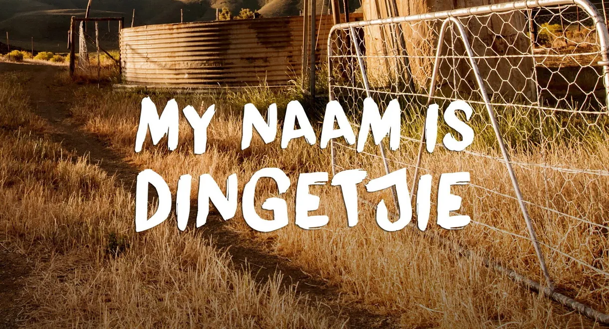 My Naam Is Dingetjie