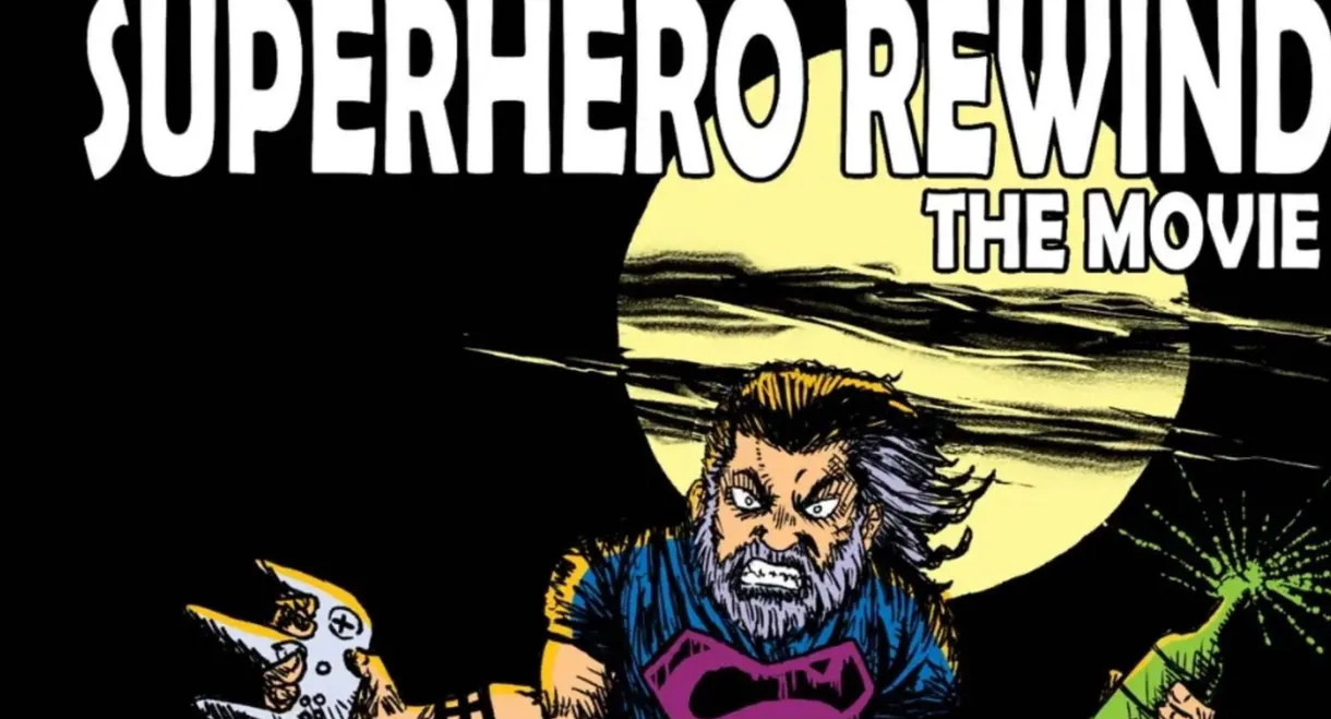 Superhero Rewind - The Movie