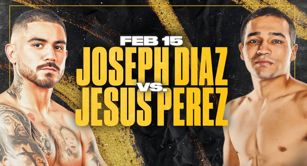 Joseph Diaz Jr vs. Jesus Perez