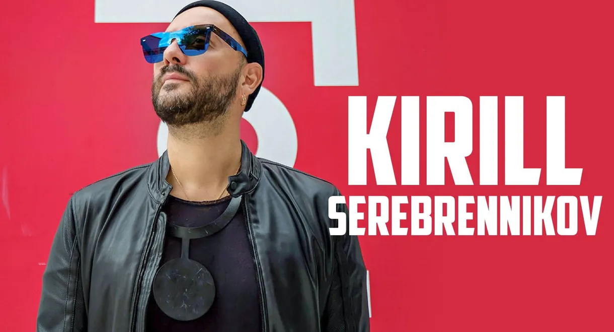 Kirill Serebrennikov: The Art And The Power In Russia