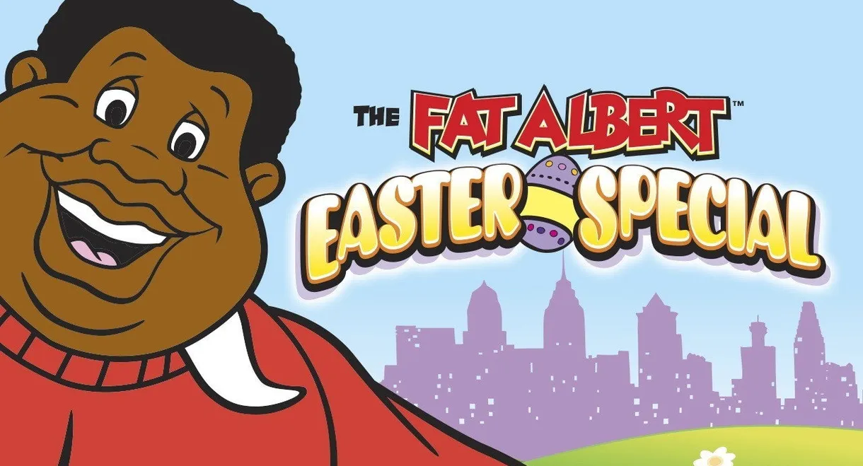 The Fat Albert Easter Special