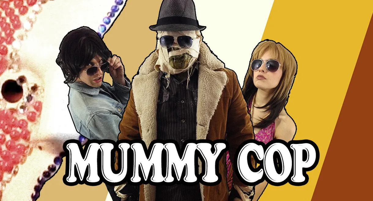Mummy Cop That '70s Special
