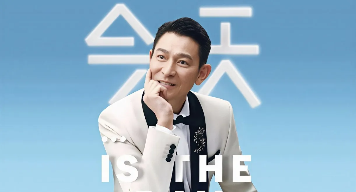 Andy Lau “TODAY…is the Day” Hong Kong Concert Tour 2024/25