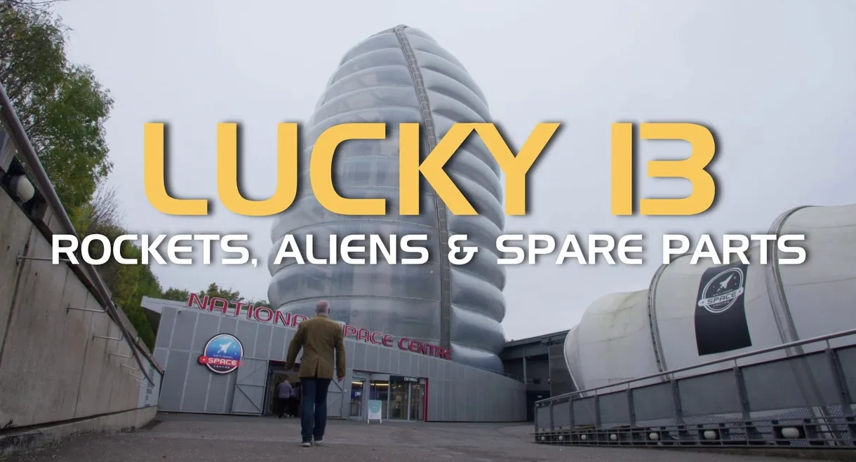 Lucky 13: Rockets, Aliens & Spare Parts