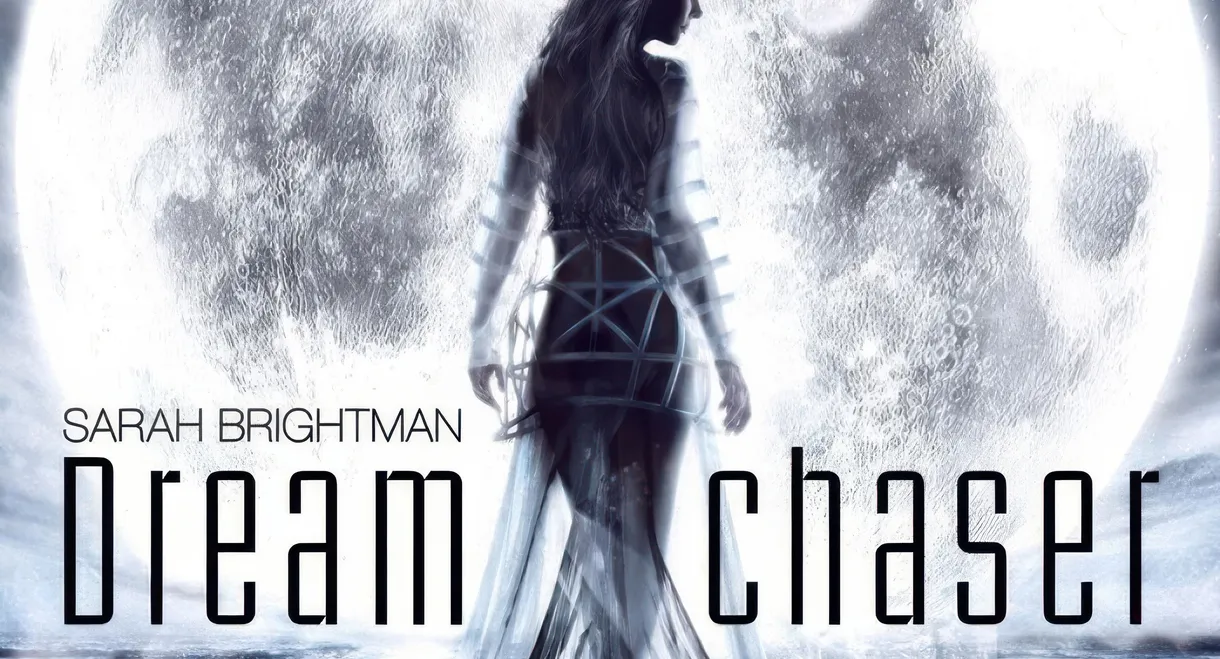 Sarah Brightman: Dreamchaser In Concert