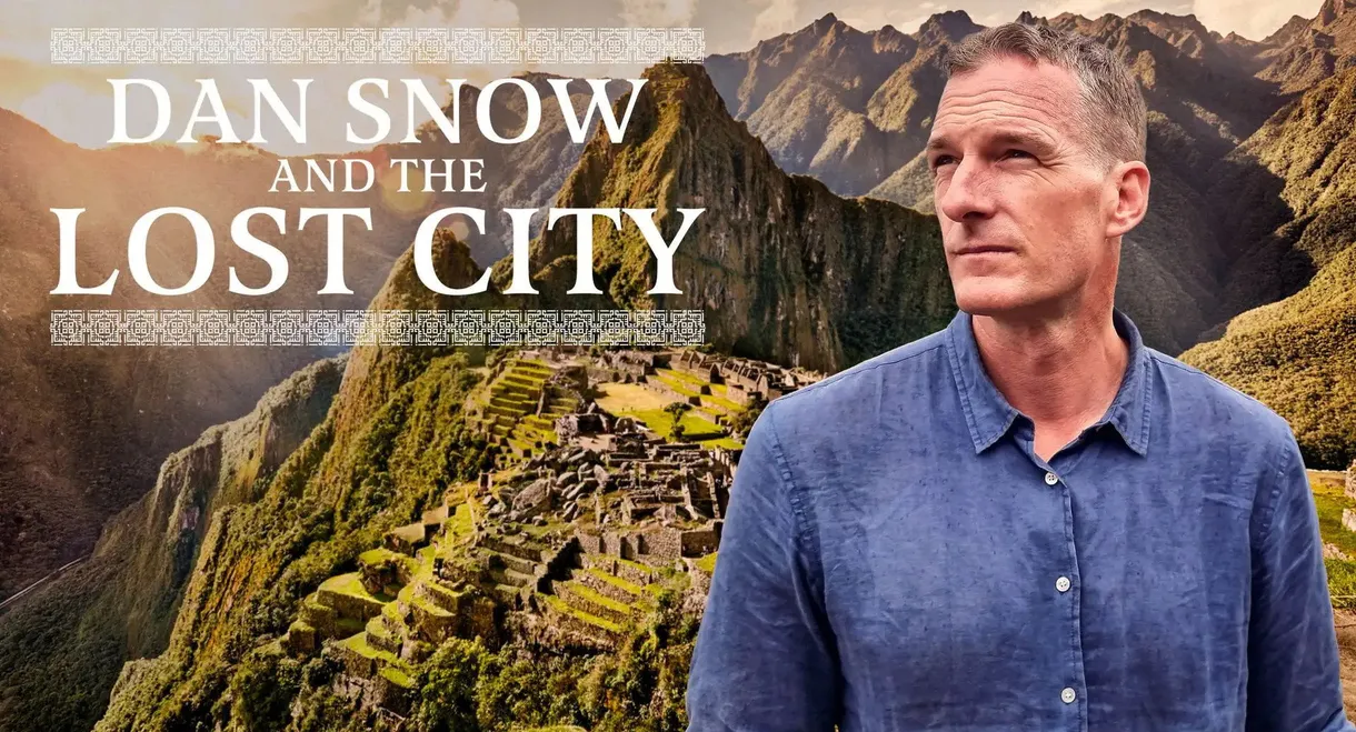 Dan Snow and the Lost City
