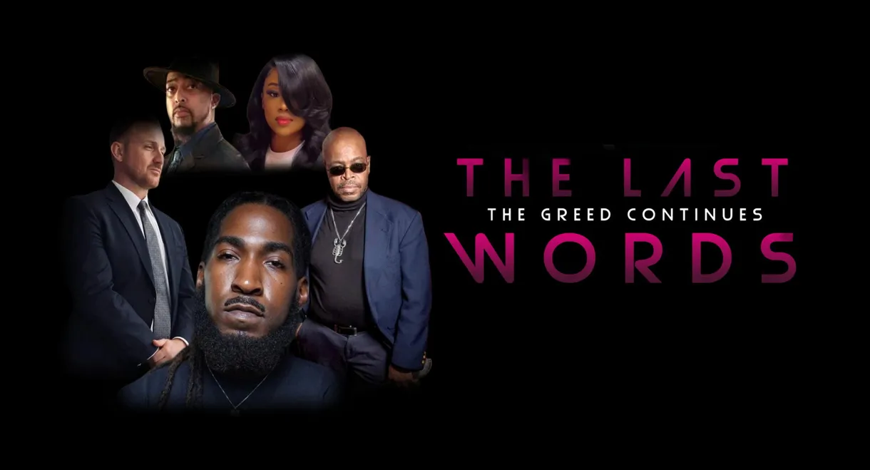 The Last Words The Greed Continues