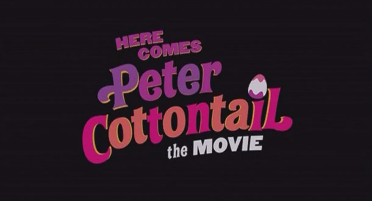Here Comes Peter Cottontail: The Movie