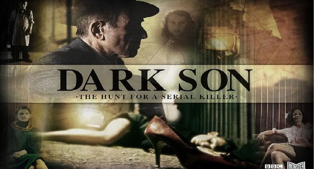 Dark Son: The Hunt for a Serial Killer