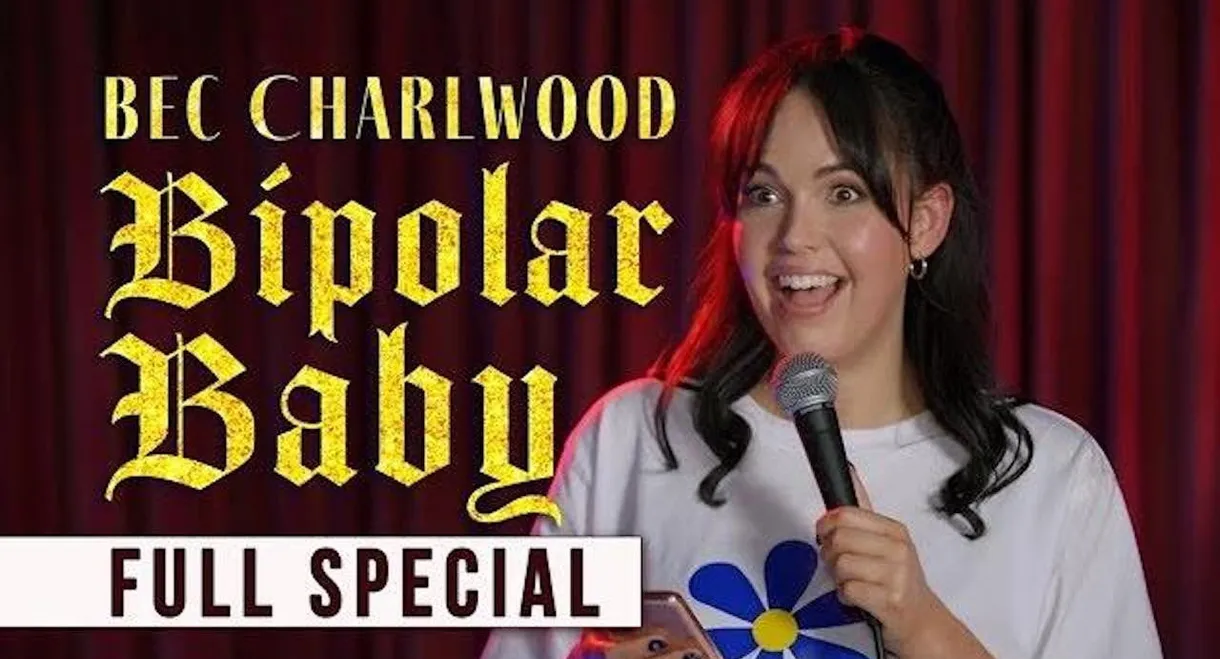 Bec Charlwood: Bipolar Baby