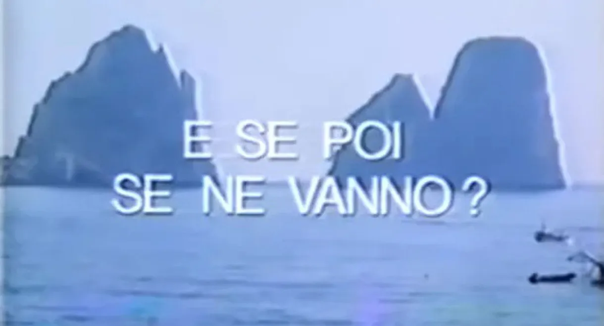 E se poi se ne vanno?