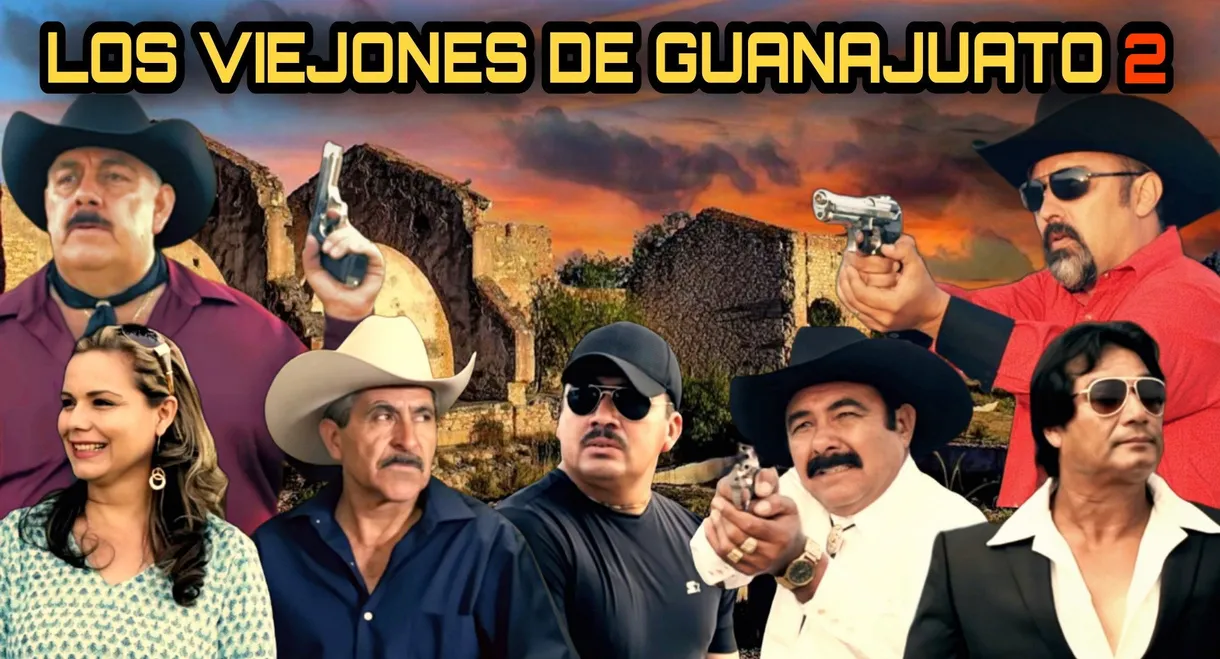 Los Viejones De Guanajuato 2: Contra El Crimen Organizado