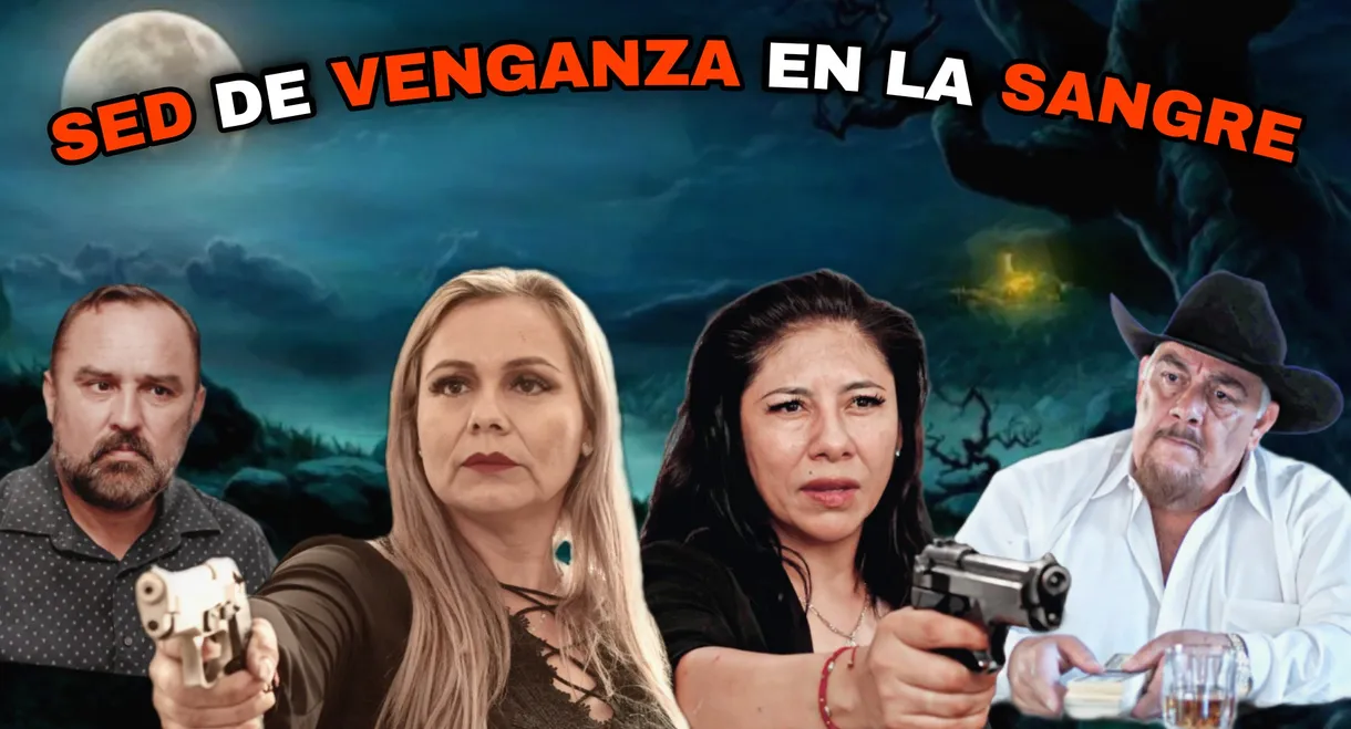 Sed De Venganza En La Sangre