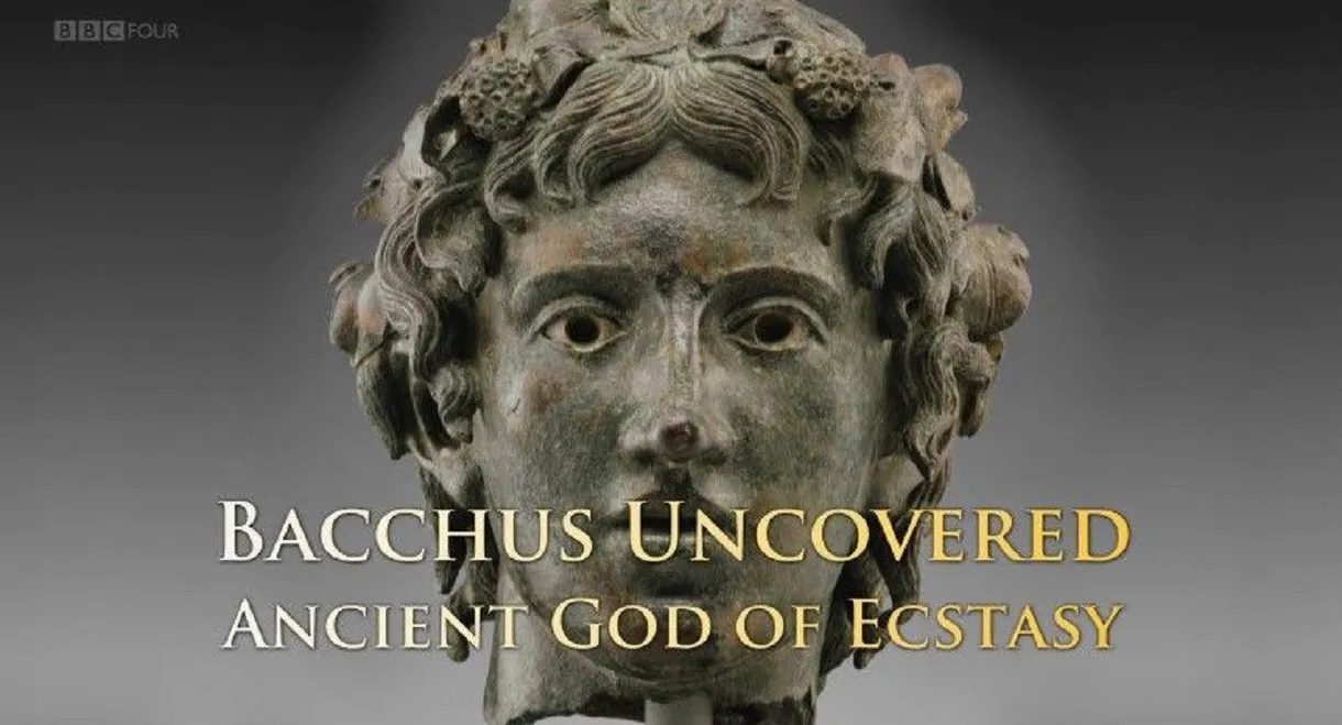 Bacchus Uncovered: Ancient God of Ecstasy