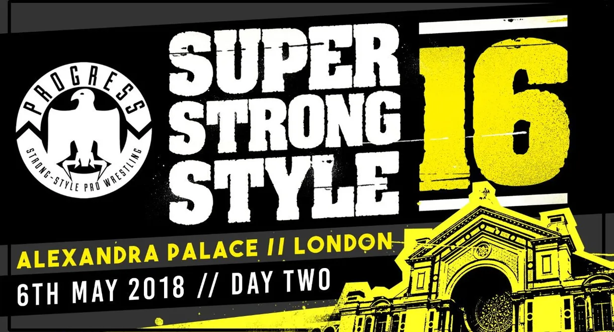 PROGRESS Chapter 68: Super Strong Style 16 - Day 2