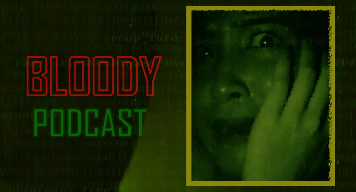 Bloody Podcast