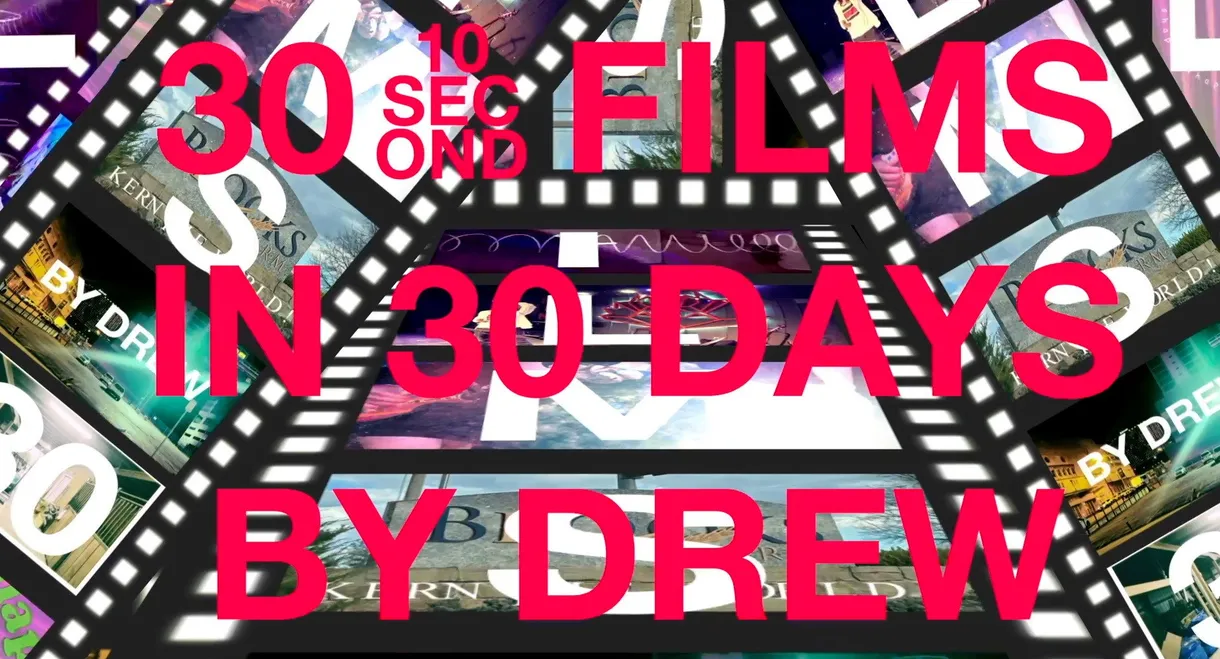 30 10-Second Films in 30 Days