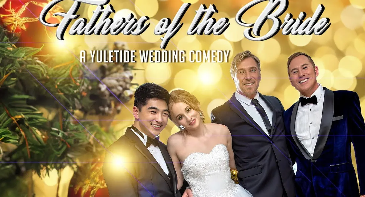 Fathers of the Bride: A Yuletide Wedding Comedy