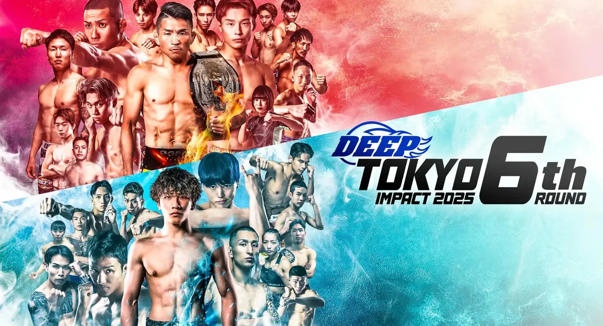 DEEP TOKYO IMPACT 2025 6th ROUND