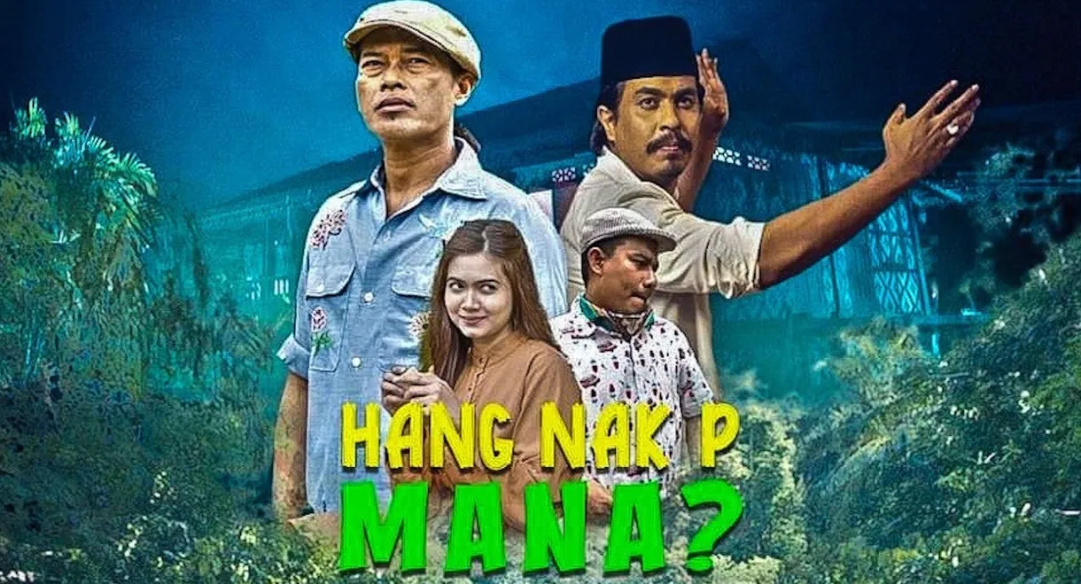 Hang Nak P Mana?