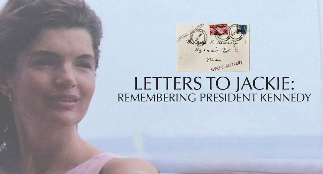 Letters to Jackie: Remembering President Kennedy