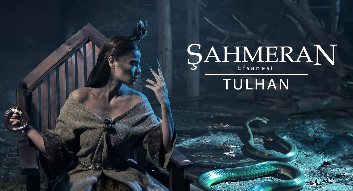 Şahmeran Efsanesi - Tulhan