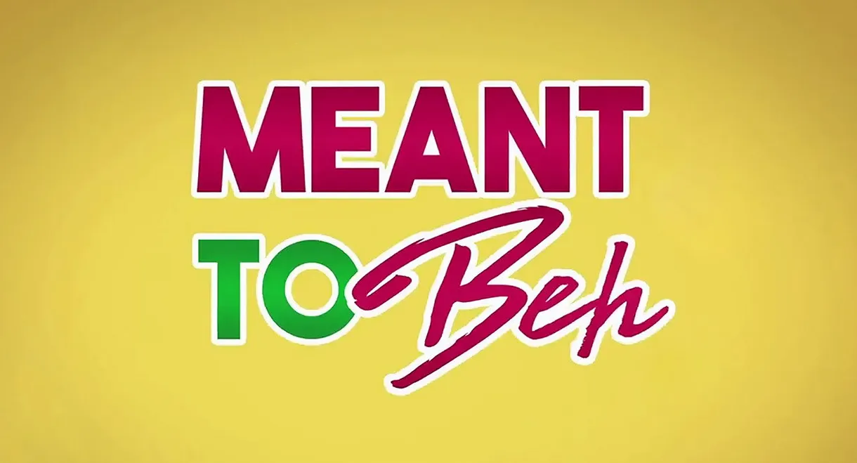 Meant to Beh