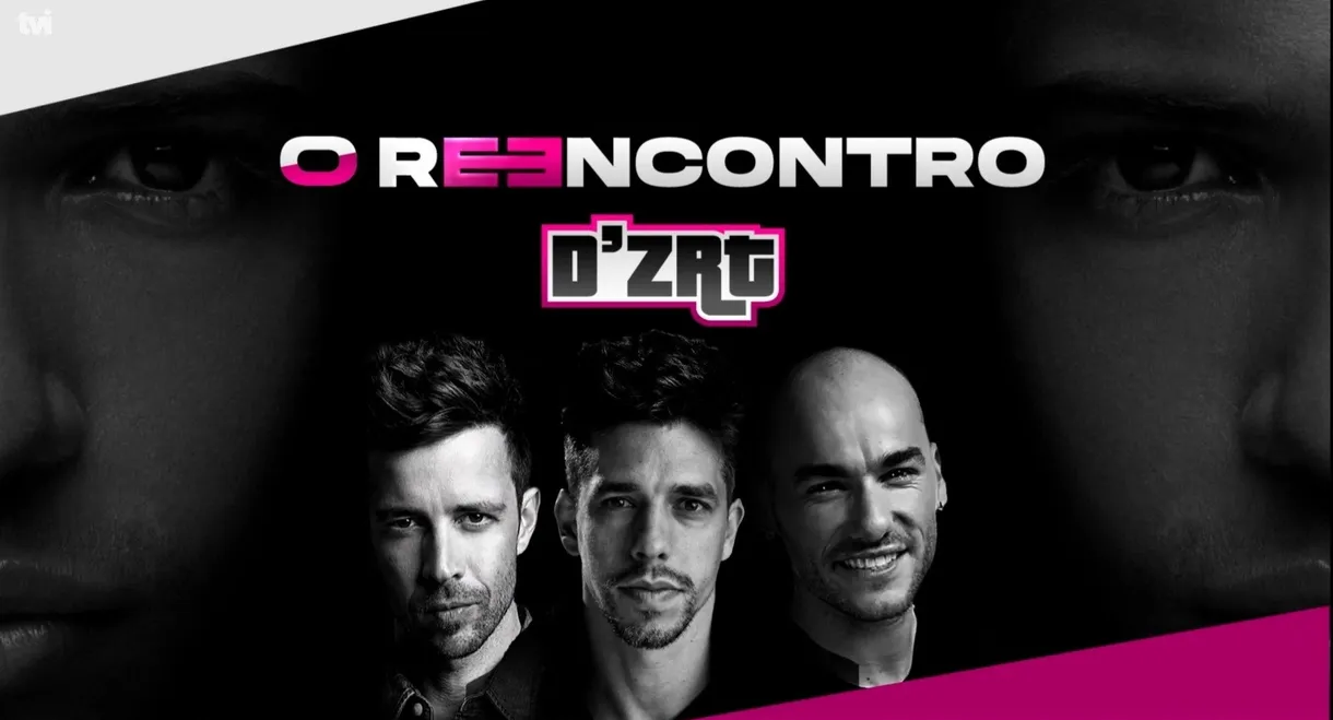 D'ZRT - O Reencontro