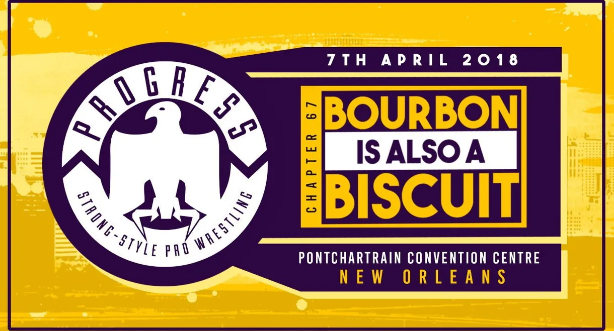 PROGRESS Chapter 67: Bourbon Is Also A Biscuit