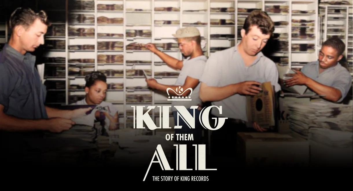 King of Them All: The Story of King Records