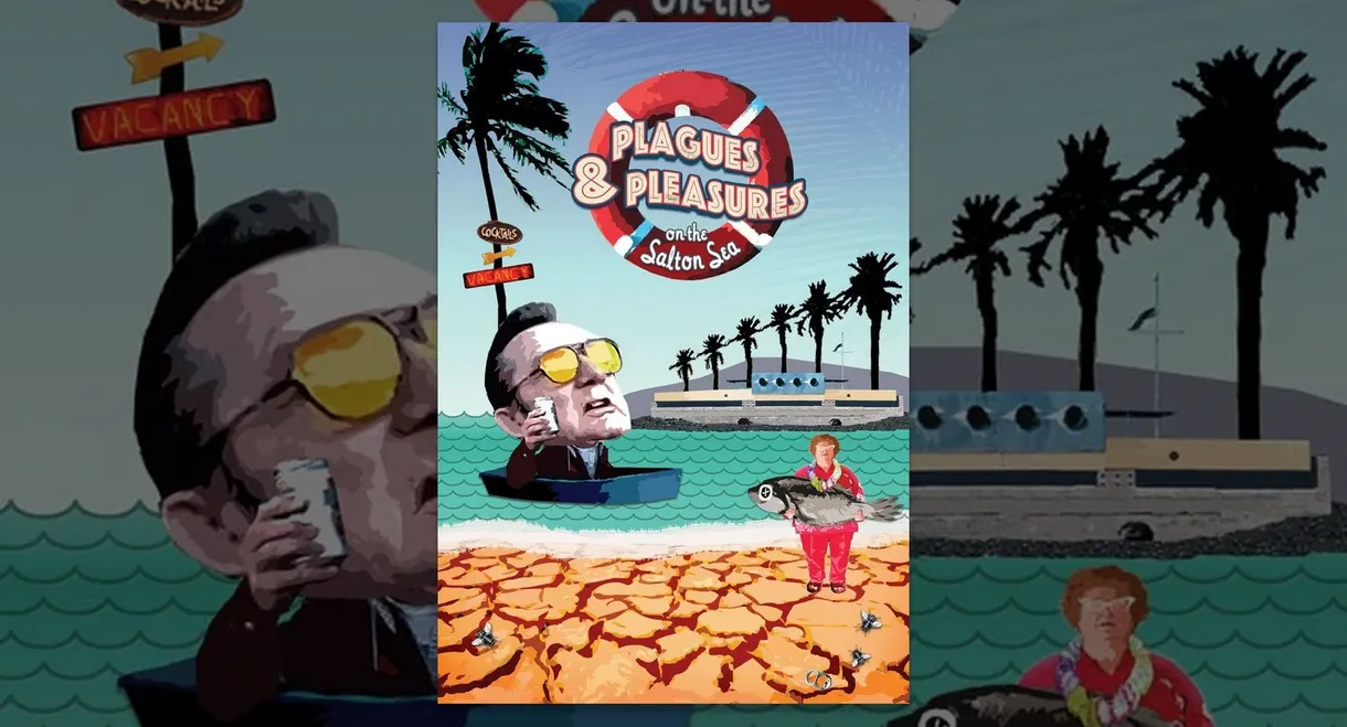 Plagues and Pleasures on the Salton Sea
