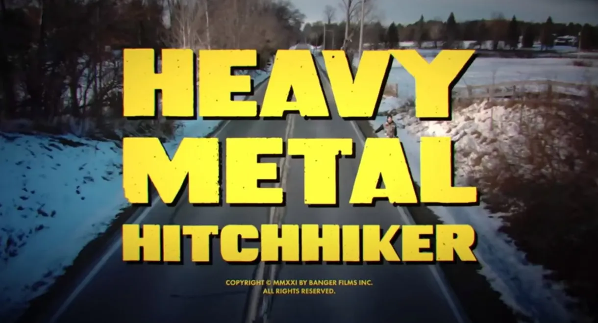Heavy Metal Hitchhiker: The Movie