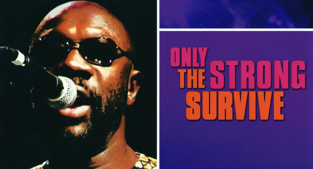 Only the Strong Survive