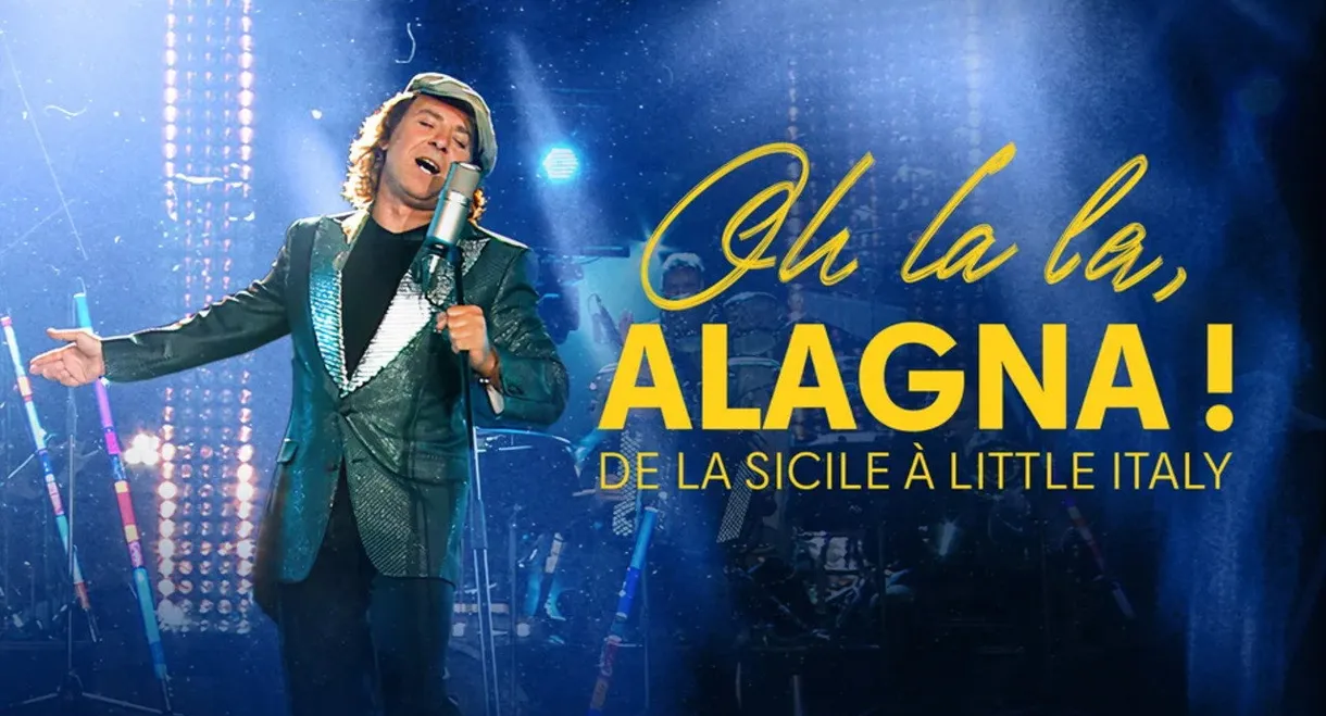 Oh la la, Alagna ! De la Sicile à Little Italy
