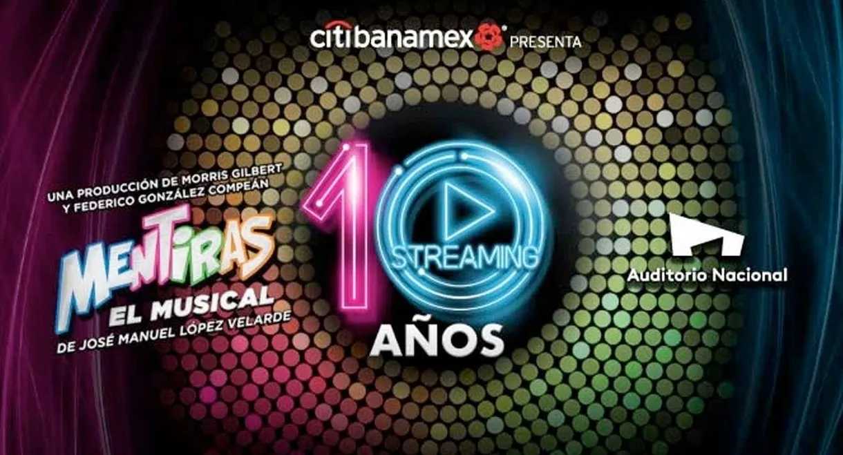 Mentiras: El Musical - 10 Años