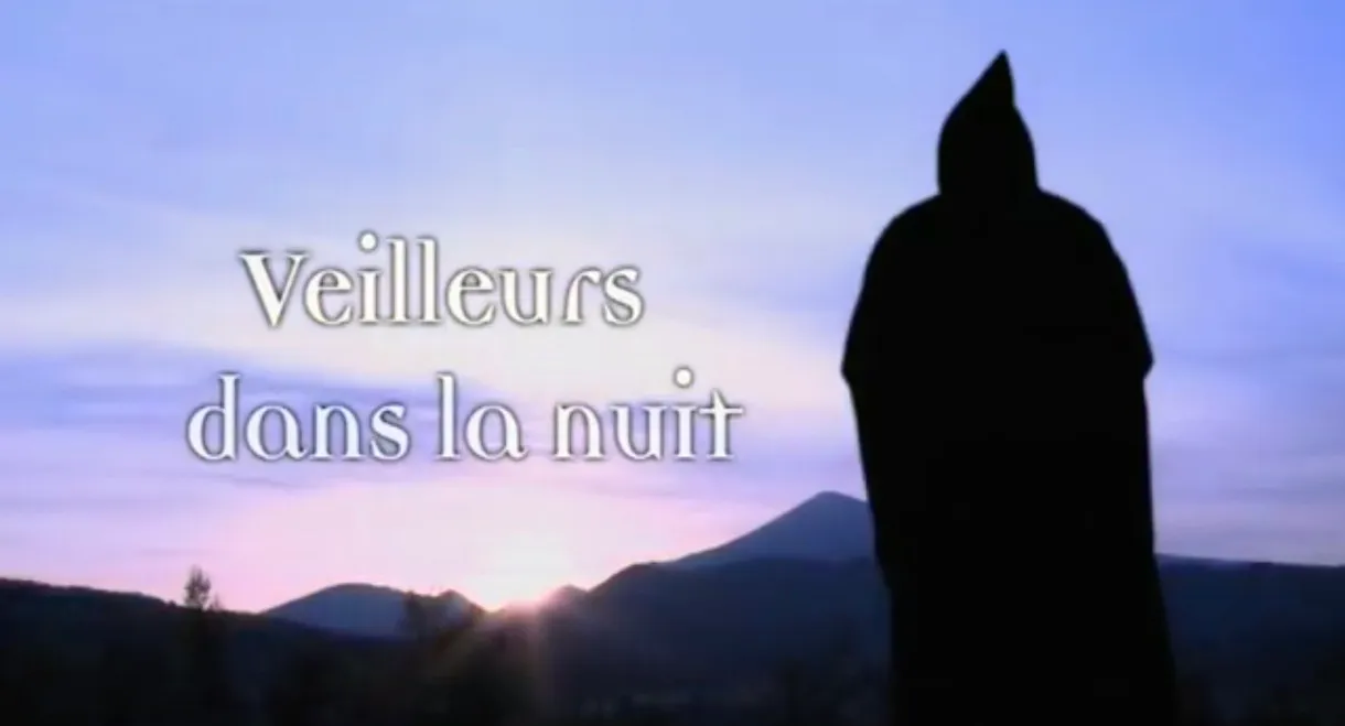 Veilleurs dans la nuit - Une journée monastique à l'Abbaye Sainte-Madeleine du Barroux