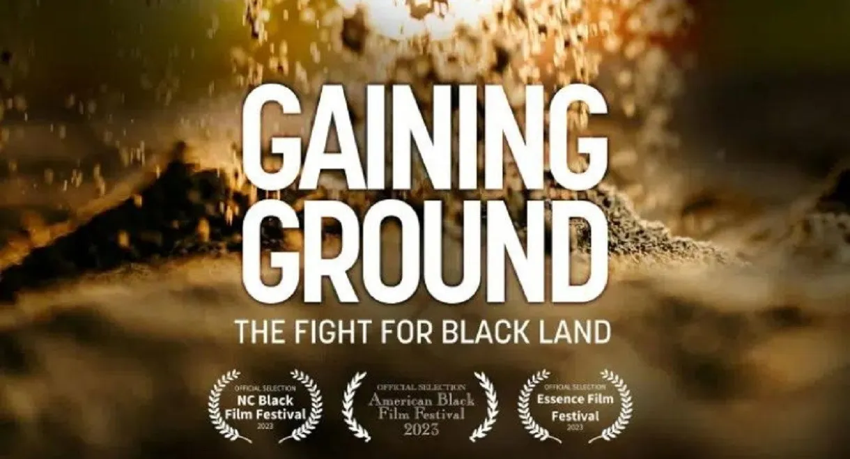 Gaining Ground: The Fight for Black Land