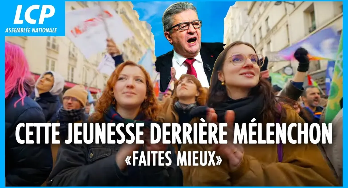 Faites mieux (cette jeunesse derrière Mélenchon)