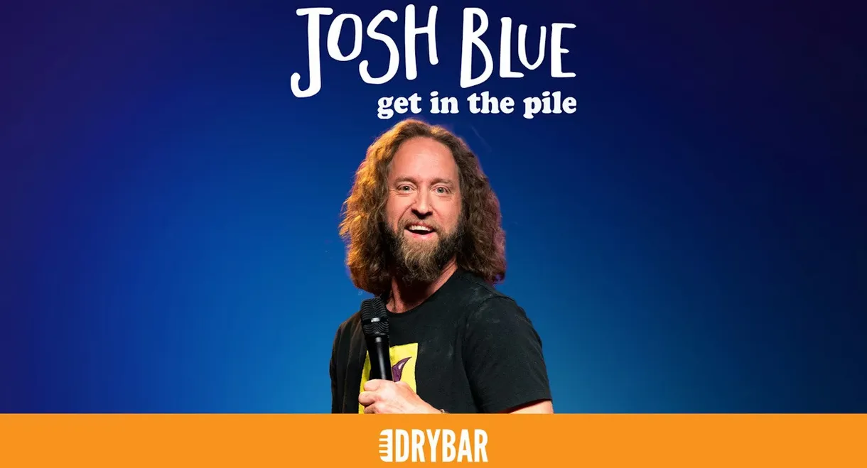 Josh Blue: Get In The Pile