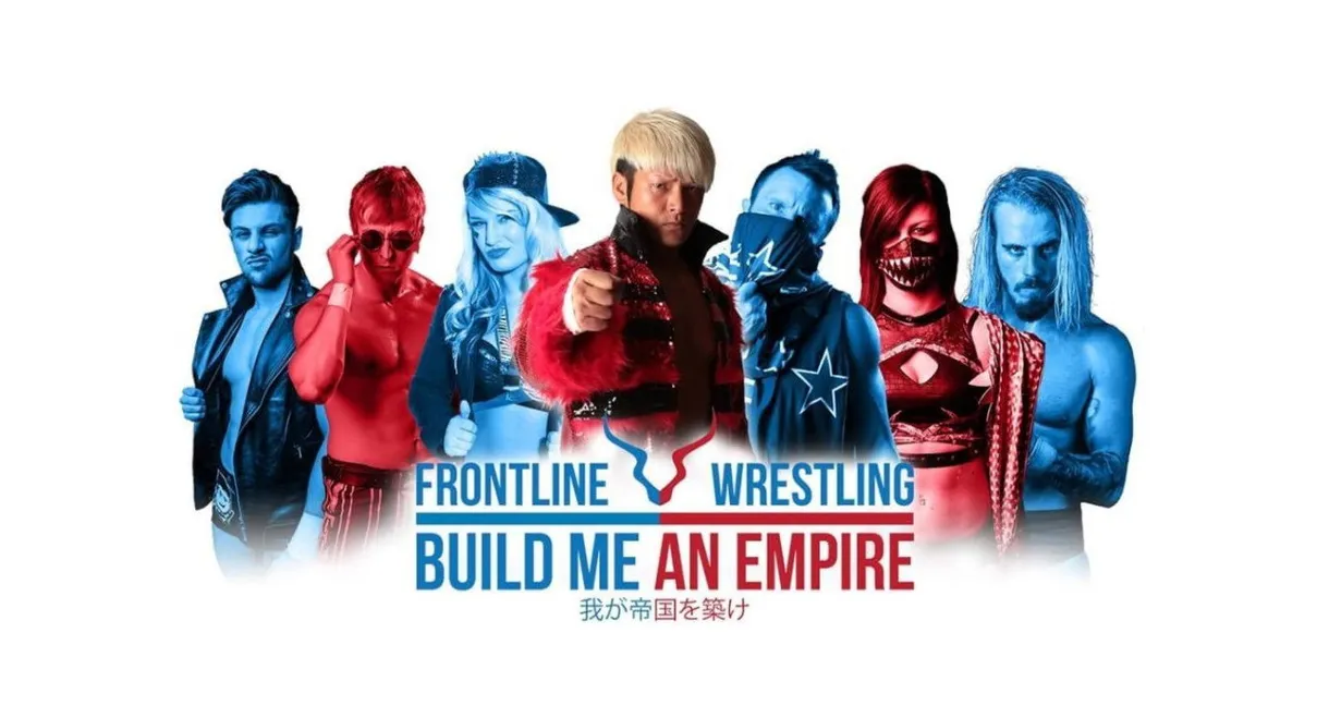 Frontline Wrestling: Build Me An Empire